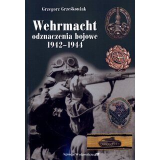 Wehrmacht. Odznaczenia bojowe 1942-1944