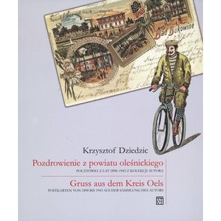 Pozdrowienie z powiatu olesnickiego. Pocztówki z lat 1898-1943 z kolekcji Autora