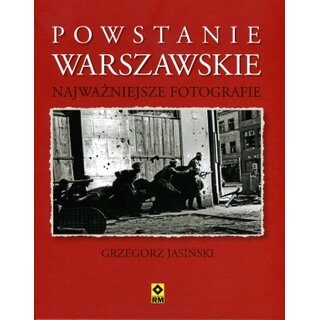 Powstanie Warszawskie Najwazniejsze Fotografie