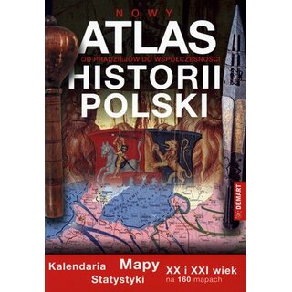 Atlas Historii Polski Od Pradziejów Do Wspólczesnosci