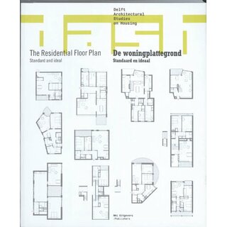 The Residential Floor Plan/de Woningplattegrond: Standard and Ideal/Standaard En Ideaal